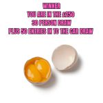 YOUR'E IN THE 30 PERSON DRAW - PLUS 50x ENTRIES CAR DRAW