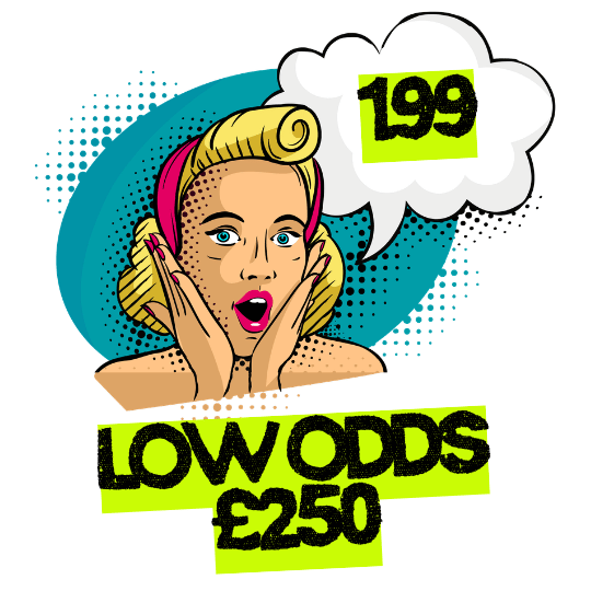 LOW ODDS £250 CASH