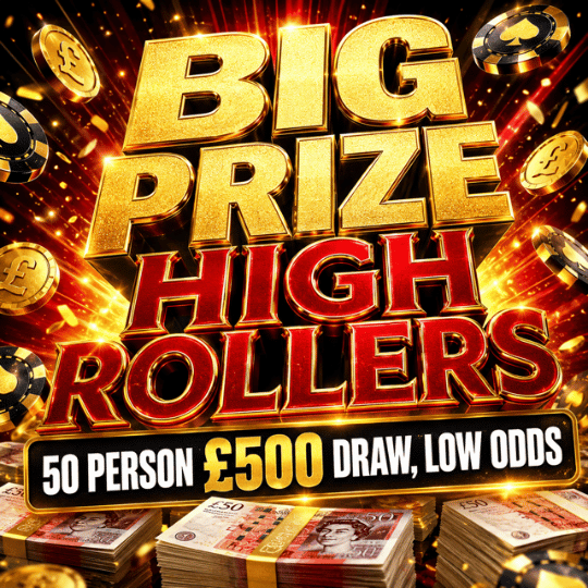 HIGH ROLLERS 50 PERSON £500 DRAW