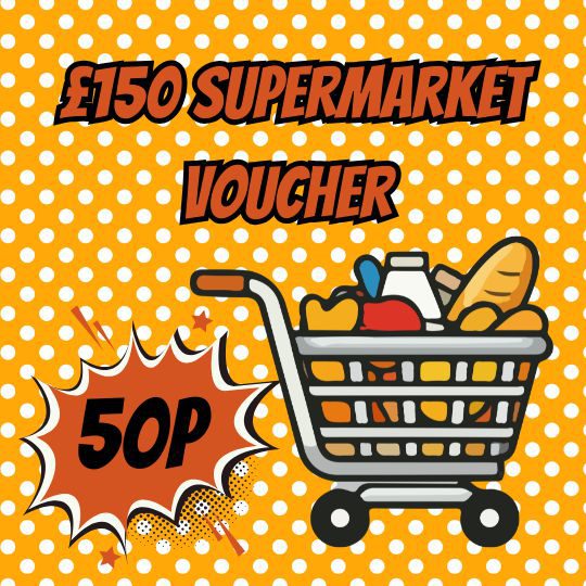 Win a £150 Supermarket Voucher of choice