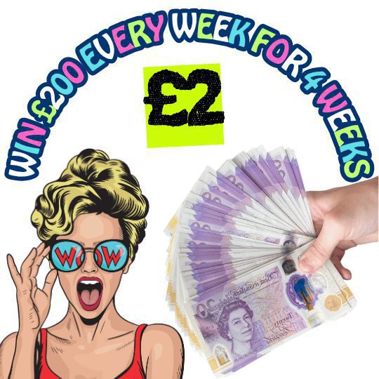WIN £200 EVERY WEEK FOR 4 WEEKS