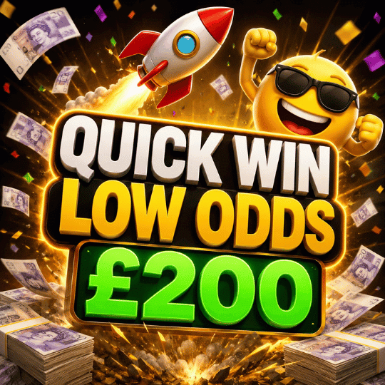 £200 QUICKIE LOW ODDS