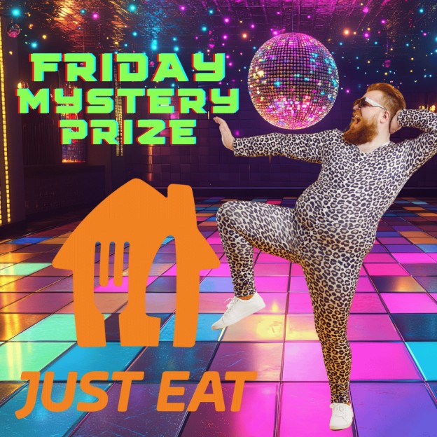 FRIDAY NIGHT MYSTERY AND 10x £50 JUST EAT INSTANTS