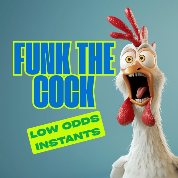 FUNK THE COCK LOW ODDS INSTANTS