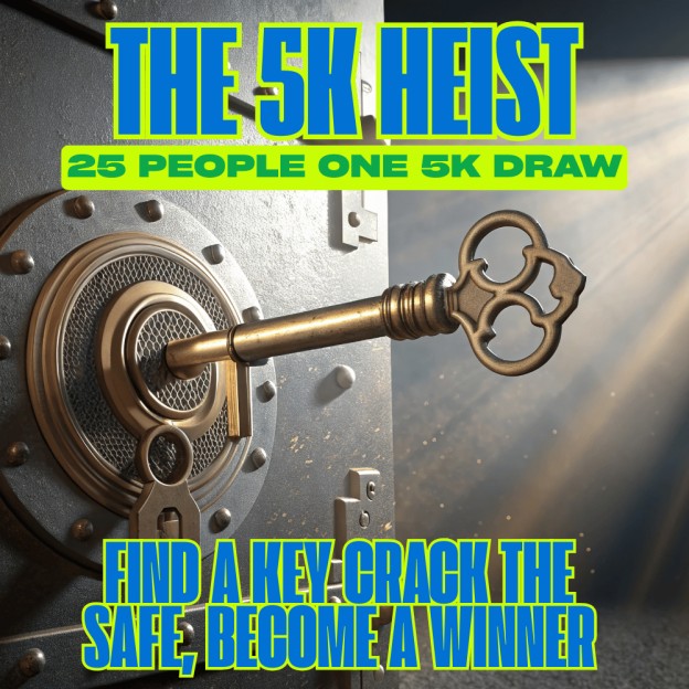 £5,000 HEIST 25 PERSON DRAW - LOW ODDS