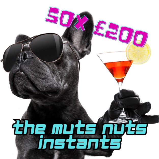 THE MUTS NUTS - £10,000 INSTANTS + £1,000 END PRIZE