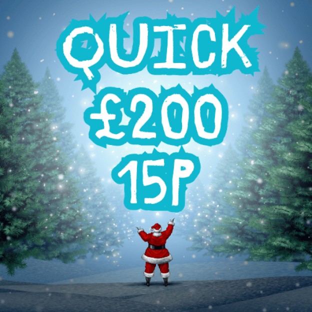 QUICK £200 JUST 15p