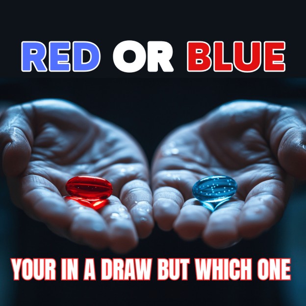 RED PILL BLUE PILL - WHICH DRAW WILL YOU BE IN? 200 OF EACH COLOUR TO FIND