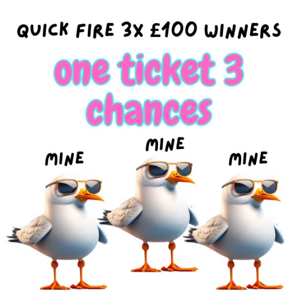QUICK FIRE 3x £100 WINNERS