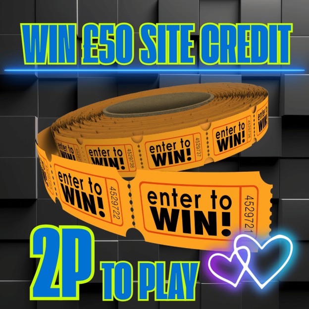 WIN £50 SITE CREDIT FOR JUST 2p