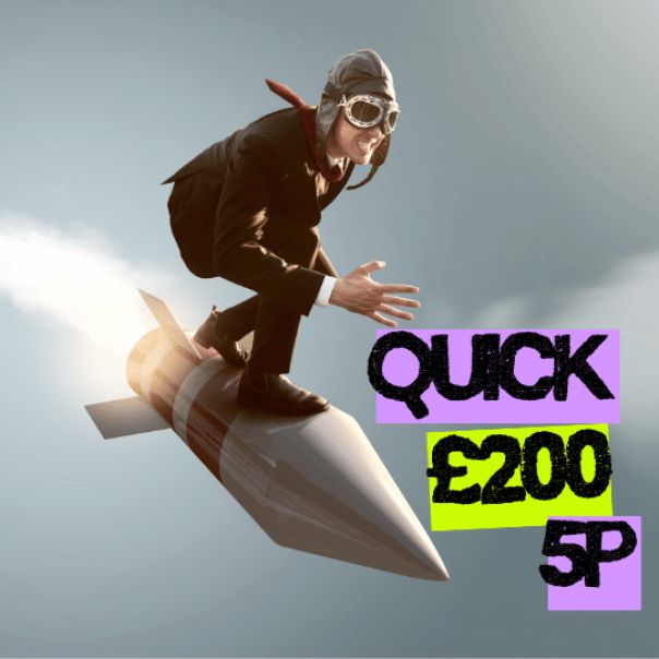 QUICK £200 - JUST 5p