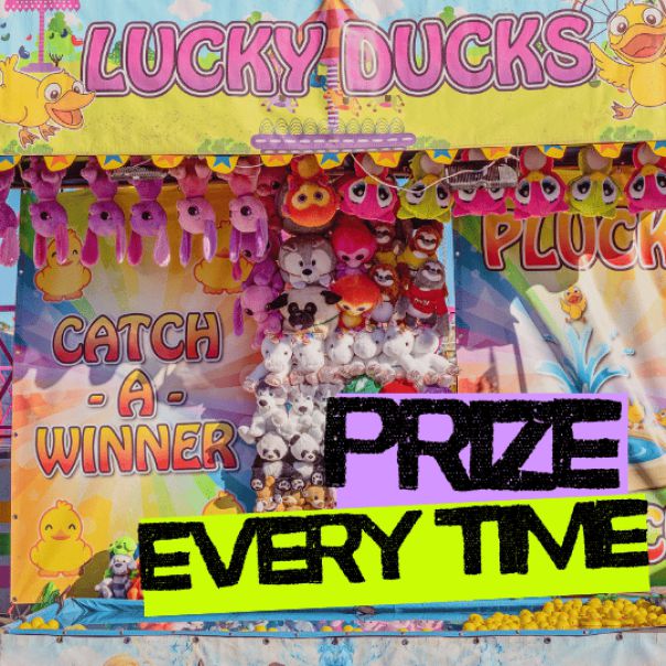 LUCKY DUCKS - PRIZE EVERY TIME