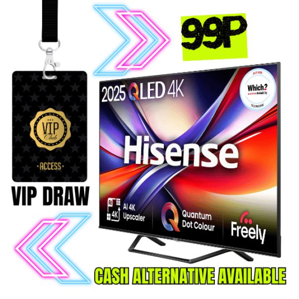WIN A QLED 55" HISENSE T.V + VIP DRAW