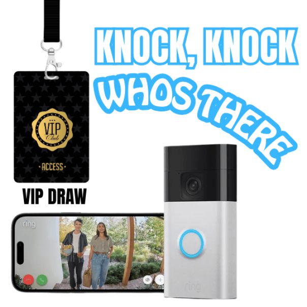 WIN A RING DOORBELL + £100 10 PERSON VIP DRAW
