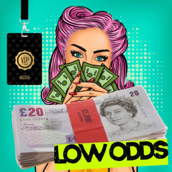 LOW ODDS £1,000 + VIP DRAW