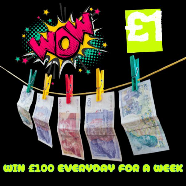 WIN £100 EVERYDAY FOR 7 DAYS