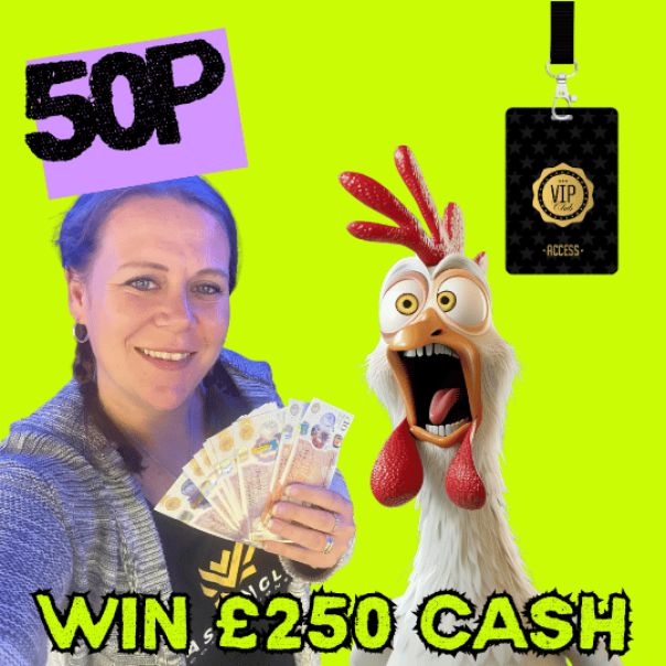 WIN £250 CASH FOR JUST 50p + VIP DRAW