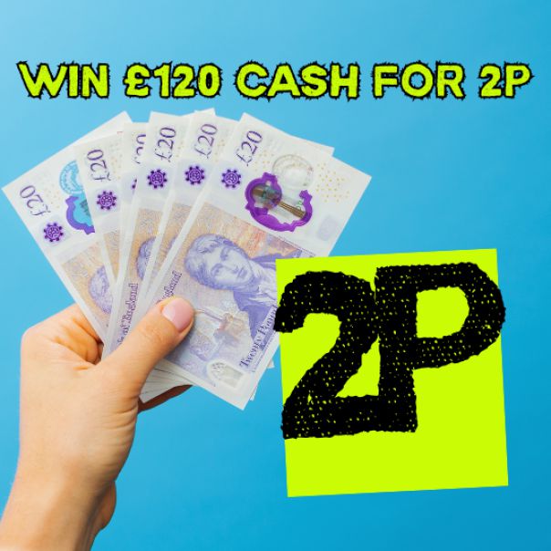 WIN £120 FOR AS LITTLE AS 2p