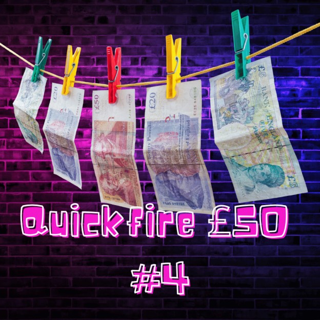 Quickfire £50 #4